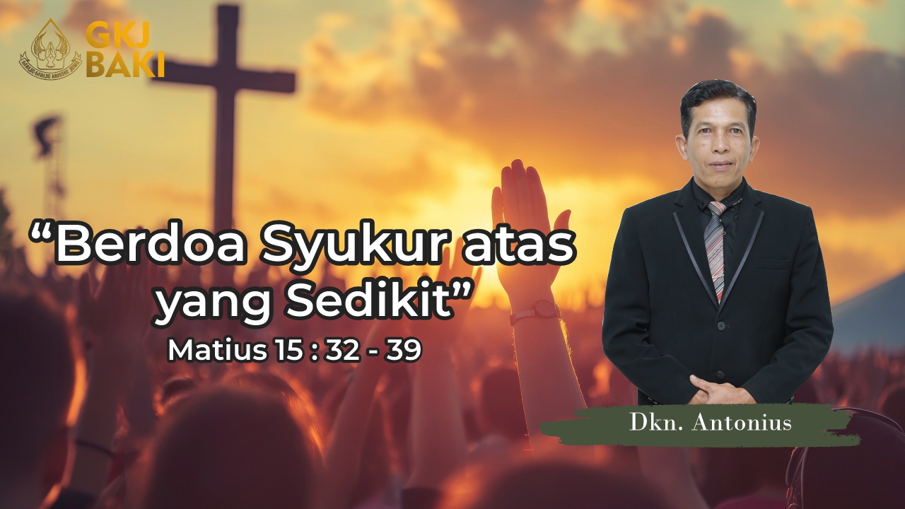305-berdoa-syukur-atas-yang-sedikit, Renungan Umum, gereja kristen jawa, gkj, gkj baki, gereja kristen jawa baki, baki, sukoharjo, gkj klasis sukoharjo, klasis sukoharjo, klasis, sinode gkj, sinode 